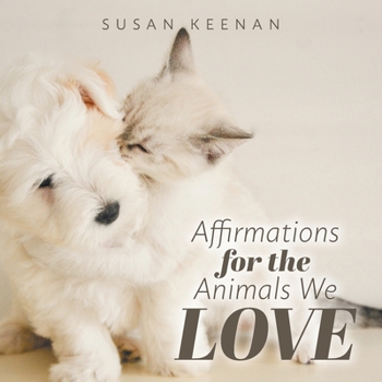 Paperback Affirmations For the Animals We Love Book