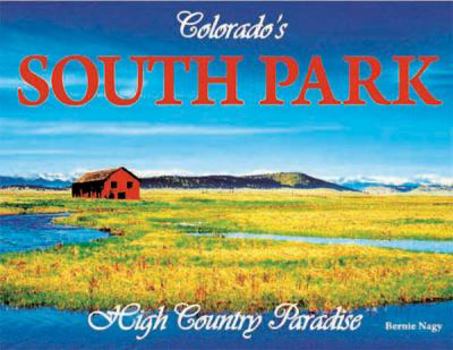 Hardcover Colorado's South Park, High Country Paradise Book