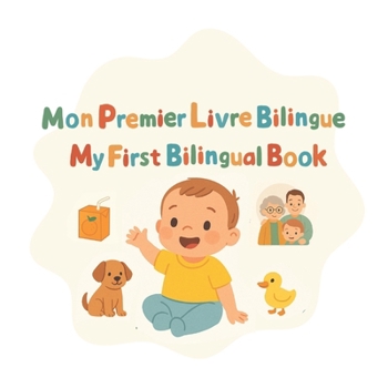 Paperback Mon premier livre bilingue: My first bilingual book [French] Book