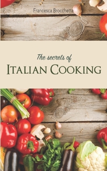 Paperback The secrets of italian cooking Book
