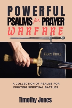 Paperback Powerful Psalms for Prayer Warfare: A Collection of Psalms for Fighting Spiritual Battles Book