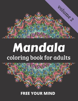 Paperback Mandala coloring book for adults: 50 amazing Mandala patterns for relaxation and meditation - volume 2 - 8.5 x 11 inches Book