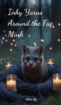 Hardcover Inky Yarns Around the Fae Mink Book