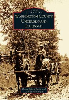Washington County Underground Railroad - Book  of the Images of America: Ohio