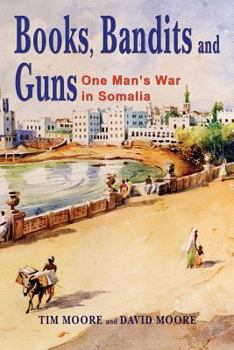 Paperback Books, Bandits and Guns: One Man's War in Somalia Book