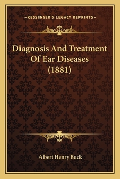 Paperback Diagnosis and Treatment of Ear Diseases (1881) Book