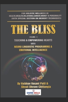 Paperback The Bliss-Touching & Empowering Hearts: With Neuro Linguistic Programming & Emotional Intelligence Book