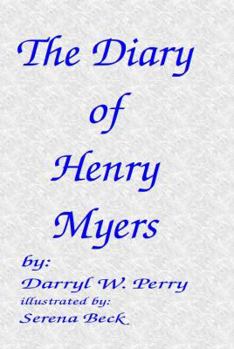 The Diary of Henry Myers