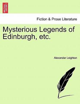 Paperback Mysterious Legends of Edinburgh, Etc. Book