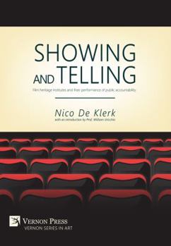 Paperback Showing and Telling: Film Heritage Institutes and Their Performance of Public Accountability Book