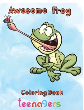 Paperback Awesome Frog Coloring Book teenagers: 8.5''x11''/ Frog Coloring Book