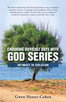 Paperback Enduring Difficult Days with God Series: Intimacy in Isolation Book