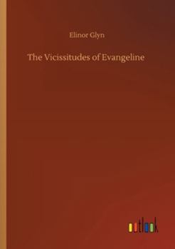 The Vicissitudes of Evangeline