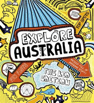 Paperback Explore Australia: The Kid Edition Book