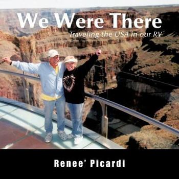 Paperback We Were There: Traveling the USA in Our RV Book