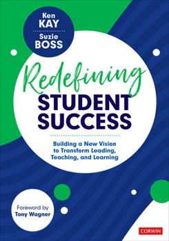 Paperback Redefining Student Success: Building a New Vision to Transform Leading, Teaching, and Learning Book