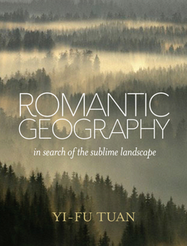 Hardcover Romantic Geography: In Search of the Sublime Landscape Book