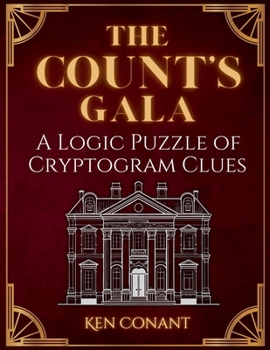 Paperback The Count's Gala: A Logic Puzzle of Cryptogram Clues Book