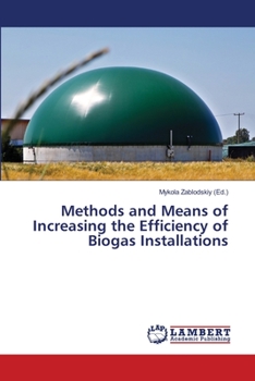 Paperback Methods and Means of Increasing the Efficiency of Biogas Installations Book