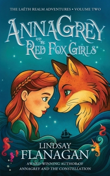 AnnaGrey and the Red Fox Girls (The Laéth Realm Adventures)
