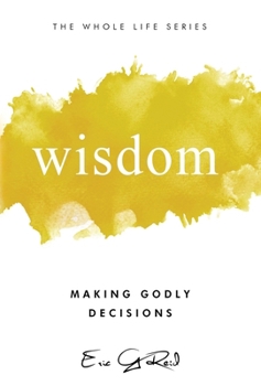 Hardcover Wisdom: Making Godly Decisions Book