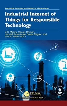 Hardcover Industrial Internet of Things for Responsible Technology Book