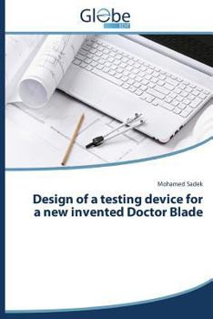 Paperback Design of a Testing Device for a New Invented Doctor Blade Book