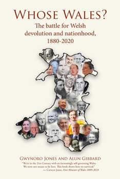 Paperback Whose Wales?: The battle for Welsh devolution and nationhood, 1880-2020 Book