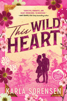 This Wild Heart (Standard Edition): Steamy Accidental Marriage of Convenience Small Town Romance (Wilder Family, 5)