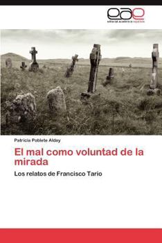 Paperback El mal como voluntad de la mirada [Spanish] Book