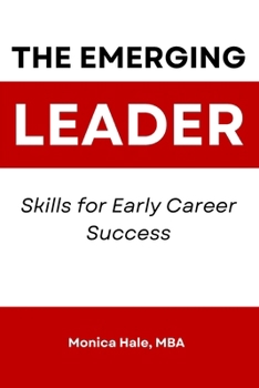 Paperback The Emerging Leader: Skills for Early Career Success Book