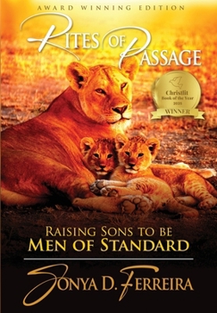 Hardcover Rites of Passage: Raising Sons to Be Men of Standard Book