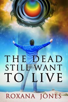 Paperback The Dead Still Want To Live Book