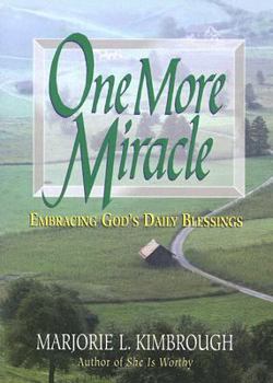 Paperback One More Miracle: Embracing God's Daily Blessings Book