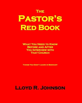 Paperback The Pastor's Red Book: What You Need to Know Before and After You Interview with That Church Book