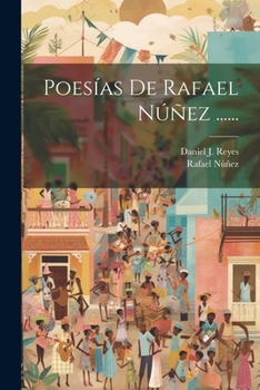 Paperback Poesías De Rafael Núñez ...... [Spanish] Book