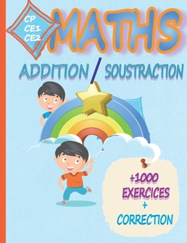 Paperback Maths Addition Soustraction Cp-Ce1-Ce2: +1000 Exercices +Correction [French] Book