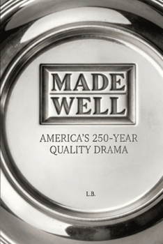 Paperback Made Well: America's 250-Year Quality Drama Book
