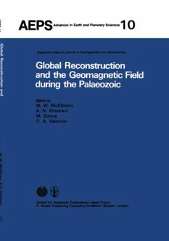 Hardcover Global Reconstruction and the Geomagnetic Field During the Palaeozic Book