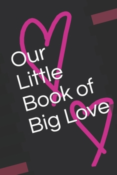 Paperback Our Little Book of Big Love Book