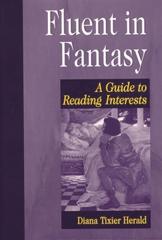 Hardcover Fluent in Fantasy: A Guide to Reading Interests Book