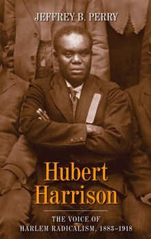 Paperback Hubert Harrison: The Voice of Harlem Radicalism, 1883-1918 Book