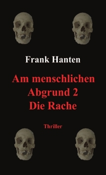 Paperback Am menschlichen Abgrund 2 Die Rache [German] Book