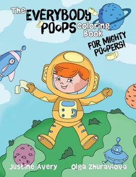 Paperback The Everybody Poops Coloring Book for Mighty Poopers! Book