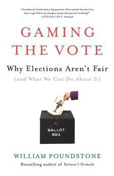 Paperback Gaming the Vote: Why Elections Aren't Fair (and What We Can Do about It) Book
