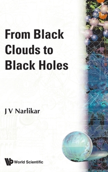 Hardcover From Black Clouds to Black Holes Book