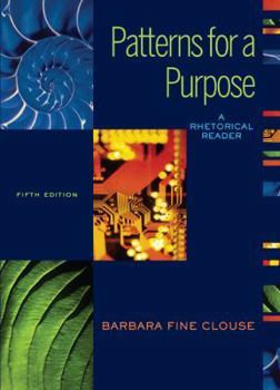 Paperback Patterns for a Purpose: A Rhetorical Reader Book