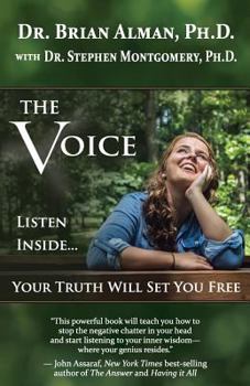 Paperback The Voice: Listen Inside...Your Truth Will Set You Free Book