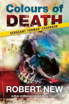 Paperback Colours of Death: Sergeant Thomas' Casebook Book