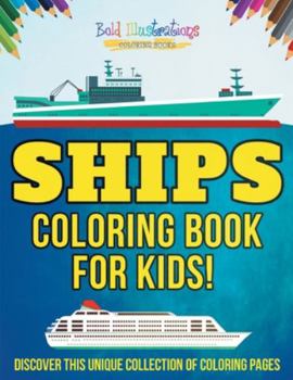 Paperback Ships Coloring Book For Kids! Book